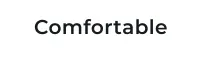 Comfortable